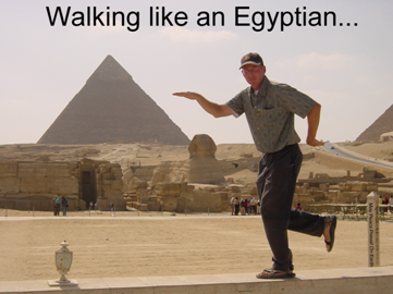 Walking Like an Egyptian